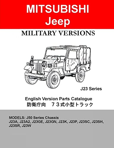 Stock image for Mitsubishi Jeep J23 Series Military Parts and Diagrams Catalogue for sale by PBShop.store US