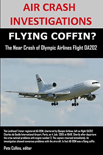 Beispielbild fr Air Crash Investigations, Flying Coffin? The Near Crash Of Olympic Airlines Flight Oa202 zum Verkauf von Lucky's Textbooks