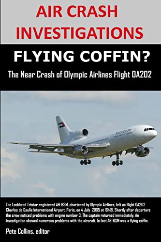 Stock image for Air Crash Investigations, Flying Coffin The Near Crash Of Olympic Airlines Flight Oa202 for sale by PBShop.store US