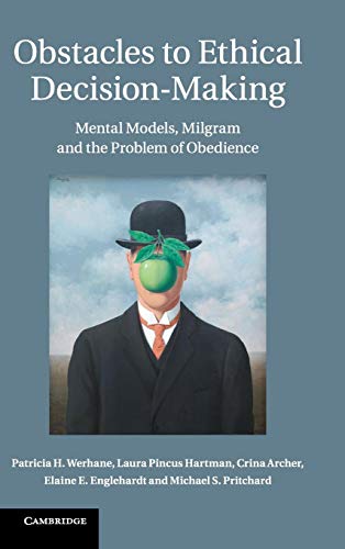 Stock image for Obstacles to Ethical Decision-Making: Mental Models, Milgram and the Problem of Obedience for sale by Labyrinth Books