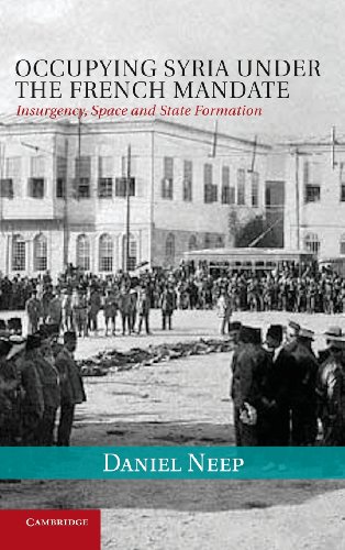 9781107000063: Occupying Syria under the French Mandate: Insurgency, Space and State Formation