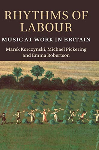 Beispielbild fr Rhythms of Labour: Music at Work in Britain zum Verkauf von Austin Sherlaw-Johnson, Secondhand Music