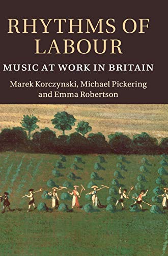 Stock image for Rhythms of Labour: Music at Work in Britain for sale by Austin Sherlaw-Johnson, Secondhand Music