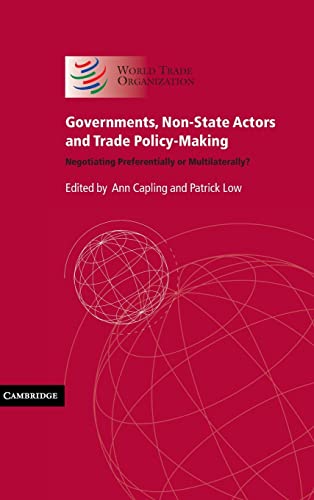 Beispielbild fr Governments, Non-State Actors And Trade Policy-Making: Negotiating Preferentially Or Multilaterally? zum Verkauf von Open Books