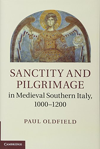 Beispielbild fr Sanctity and Pilgrimage in Medieval Southern Italy, 1000-1200 zum Verkauf von Blackwell's