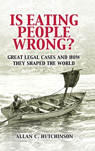 9781107000377: Is Eating People Wrong?: Great Legal Cases and How they Shaped the World