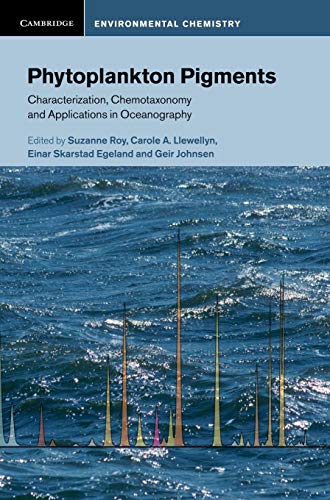 9781107000667: Phytoplankton Pigments: Characterization, Chemotaxonomy and Applications in Oceanography (Cambridge Environmental Chemistry Series)