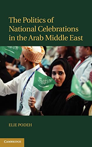 Imagen de archivo de The Politics of National Celebrations in the Arab Middle East (English and English Edition) a la venta por HPB-Red