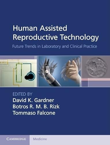 Imagen de archivo de Human Assisted Reproductive Technology Future Trends in Laboratory and Clinical Practice a la venta por Librakons Rare Books and Collectibles