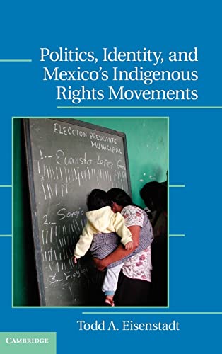 Stock image for Politics, Identity, and Mexico?s Indigenous Rights Movements (Cambridge Studies in Contentious Politics) for sale by Prior Books Ltd