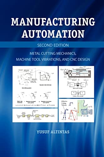 9781107001480: Manufacturing Automation: Metal Cutting Mechanics, Machine Tool Vibrations, and CNC Design