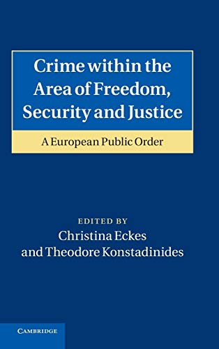 Stock image for Crime within the Area of Freedom, Security and Justice: A European Public Order for sale by Half Price Books Inc.