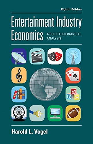 Stock image for Entertainment Industry Economics: A Guide for Financial Analysis for sale by ThriftBooks-Dallas