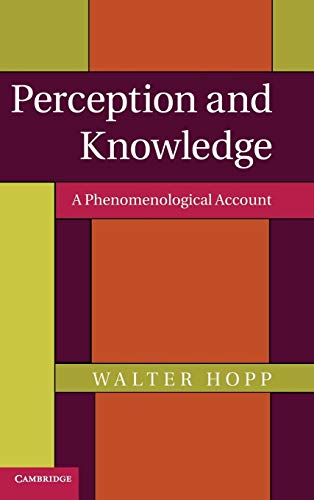 Imagen de archivo de Perception and Knowledge: A Phenomenological Account a la venta por Lucky's Textbooks