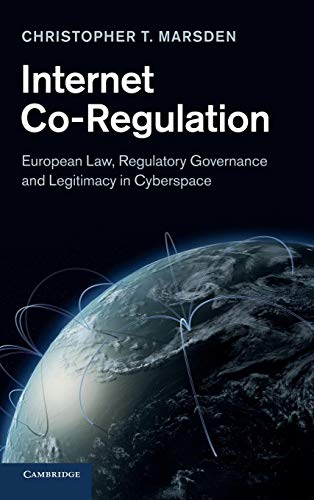 Stock image for Internet Co-Regulation: European Law, Regulatory Governance and Legitimacy in Cyberspace for sale by HPB-Red