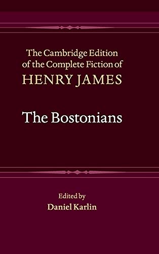 9781107003989: The Bostonians (The Cambridge Edition of the Complete Fiction of Henry James, Series Number 8)