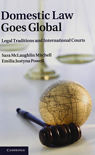 9781107004160: Domestic Law Goes Global: Legal Traditions and International Courts