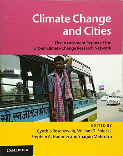 Beispielbild fr Climate Change and Cities : First Assessment Report of the Urban Climate Change Research Network zum Verkauf von Better World Books