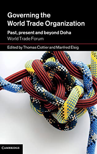 Stock image for Governing the World Trade Organization: Past, Present and Beyond Doha for sale by AMM Books