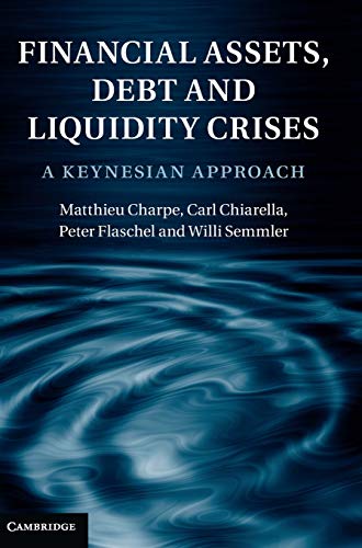 9781107004931: Financial Assets, Debt and Liquidity Crises: A Keynesian Approach