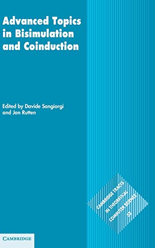 9781107004979: Advanced Topics in Bisimulation and Coinduction: 52 (Cambridge Tracts in Theoretical Computer Science, Series Number 52)