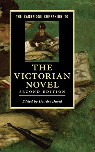 9781107005136: The Cambridge Companion to the Victorian Novel 2nd Edition Hardback (Cambridge Companions to Literature)