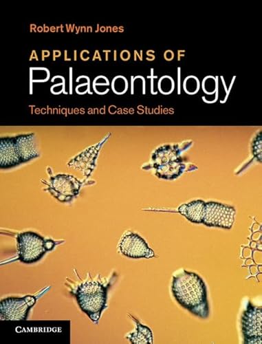 9781107005235: Applications of Palaeontology Hardback: Techniques and Case Studies