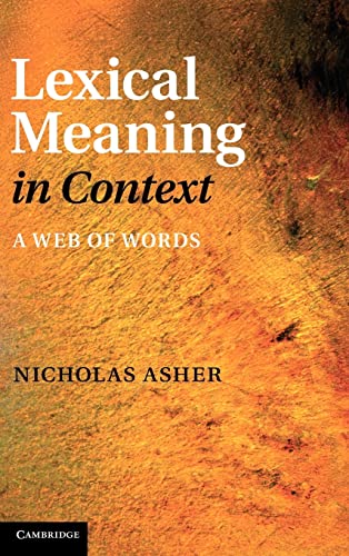Imagen de archivo de Lexical Meaning in Context: A Web of Words a la venta por Ria Christie Collections