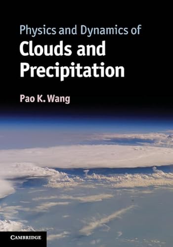 Imagen de archivo de Physics and Dynamics of Clouds and Precipitation a la venta por Blackwell's