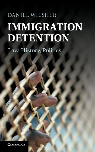 9781107005761: Immigration Detention: Law, History, Politics