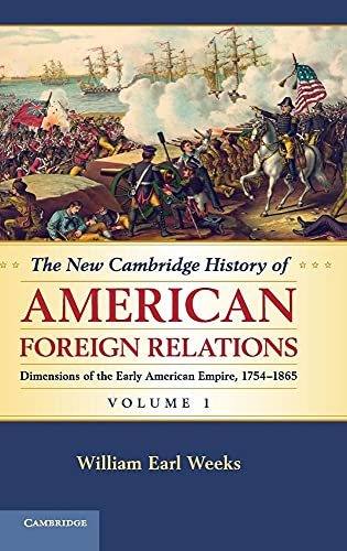 9781107005907: The New Cambridge History of American Foreign Relations (Volume 1)