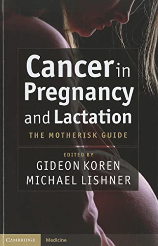 Stock image for Cancer in Pregnancy and Lactation : The Motherisk Guide for sale by Better World Books: West