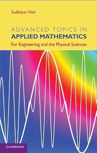 Beispielbild fr Advanced Topics in Applied Mathematics: For Engineering and the Physical Sciences zum Verkauf von WeBuyBooks