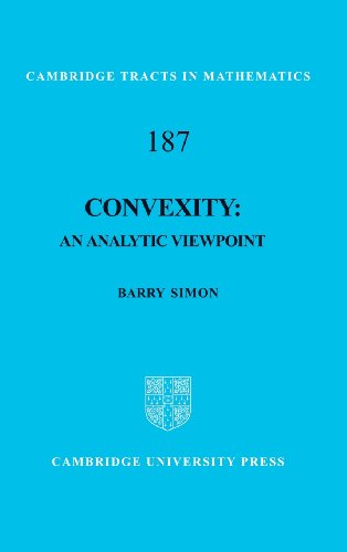 9781107007314: Convexity: An Analytic Viewpoint (Cambridge Tracts in Mathematics, Series Number 187)