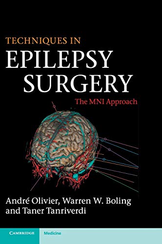 Techniques in Epilepsy Surgery: The MNI Approach (Cambridge Medicine (Hardcover)) - Olivier, AndrT, Boling, Warren W., Tanriverdi, Ta