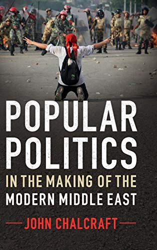 Beispielbild fr Popular Politics in the Making of the Modern Middle East zum Verkauf von Brook Bookstore On Demand