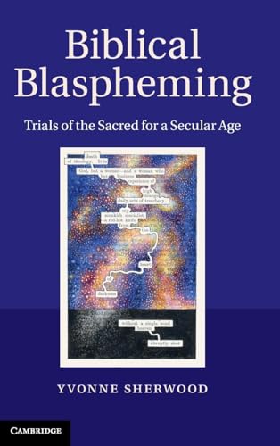 Beispielbild fr Biblical Blaspheming: Trials of the Sacred for a Secular Age [Hardcover] Sherwood, Yvonne zum Verkauf von Brook Bookstore