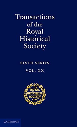 9781107008687: Transactions of the Royal Historical Society: Volume 20 (Royal Historical Society Transactions, Series Number 20)
