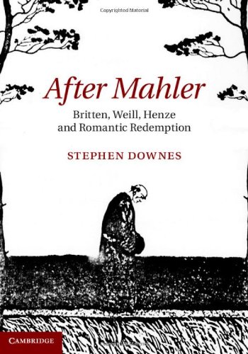 Beispielbild fr After Mahler : Britten, Weill, Henze and Romantic Redemption zum Verkauf von Better World Books