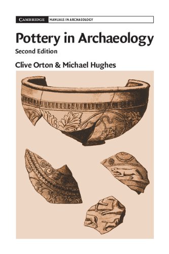 Pottery in Archaeology (Cambridge Manuals in Archaeology) (9781107008748) by Orton, Clive; Hughes, Michael