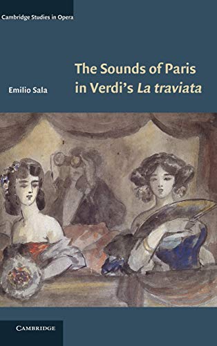 9781107009011: The Sounds of Paris in Verdi's La traviata Hardback (Cambridge Studies in Opera)