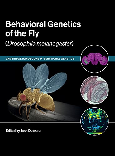 9781107009035: Behavioral Genetics of the Fly (Drosophila Melanogaster) (Cambridge Handbooks in Behavioral Genetics)