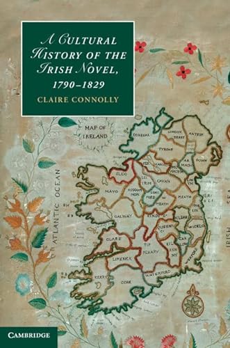 Stock image for A Cultural History of the Irish Novel, 1790-1829 (Cambridge Studies in Romanticism) for sale by Book Trader Cafe, LLC