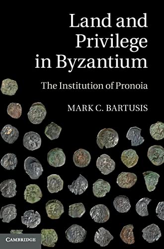 Land and Priviledge in Byzantium (Hardcover) - Mark Bartusis