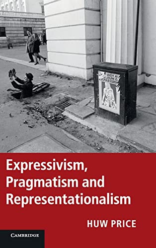9781107009844: Expressivism, Pragmatism and Representationalism