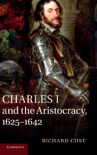 Stock image for Charles I and the Aristocracy, 1625 1642 for sale by Ria Christie Collections