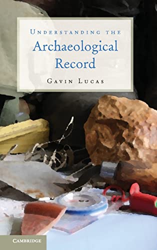 9781107010260: Understanding the Archaeological Record
