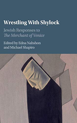 Stock image for Wrestling with Shylock: Jewish Responses to The Merchant of Venice for sale by Lucky's Textbooks