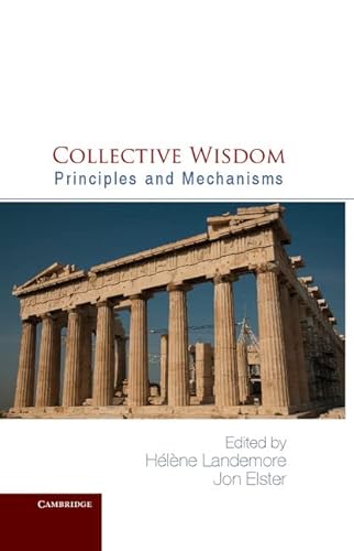 9781107010338: Collective Wisdom Hardback: Principles and Mechanisms