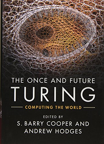 Imagen de archivo de The Once and Future Turing: Computing the World a la venta por Books From California